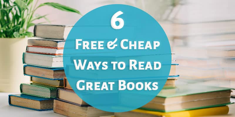 6 Free & Cheap Ways to Read Great Books