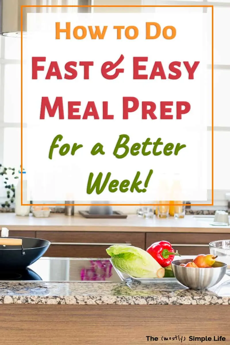 Simple Meal Prep for Super Fast Mealtimes