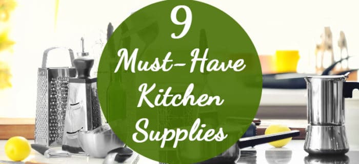 Must-Have Kitchen Supplies