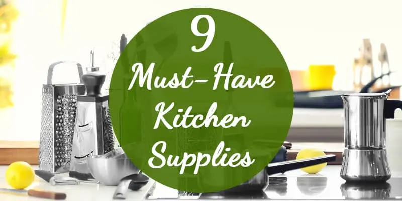 Must-Have Kitchen Supplies