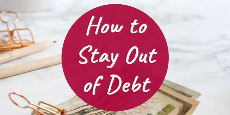 How to Stay Out of Debt