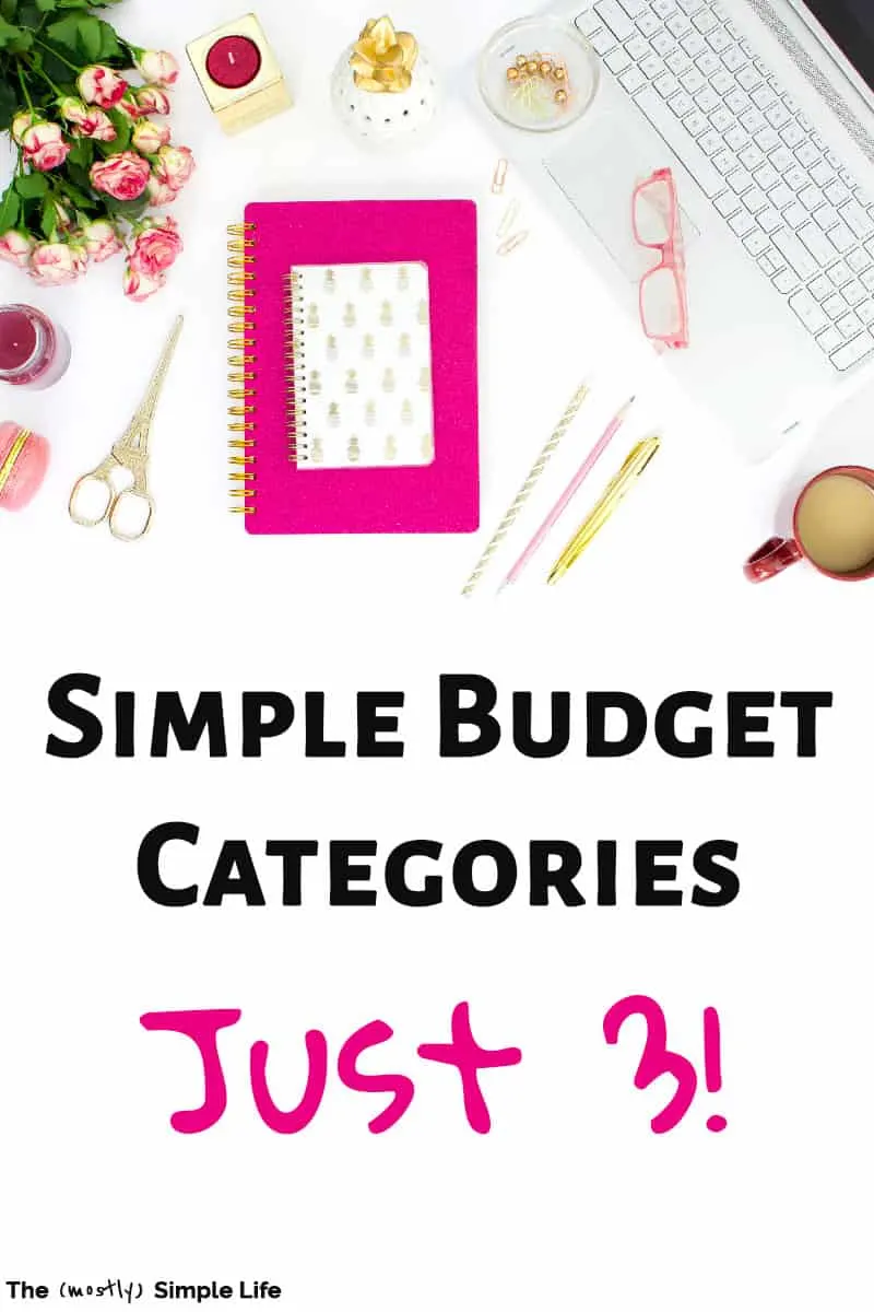 Simple Budget Categories: Just 3!