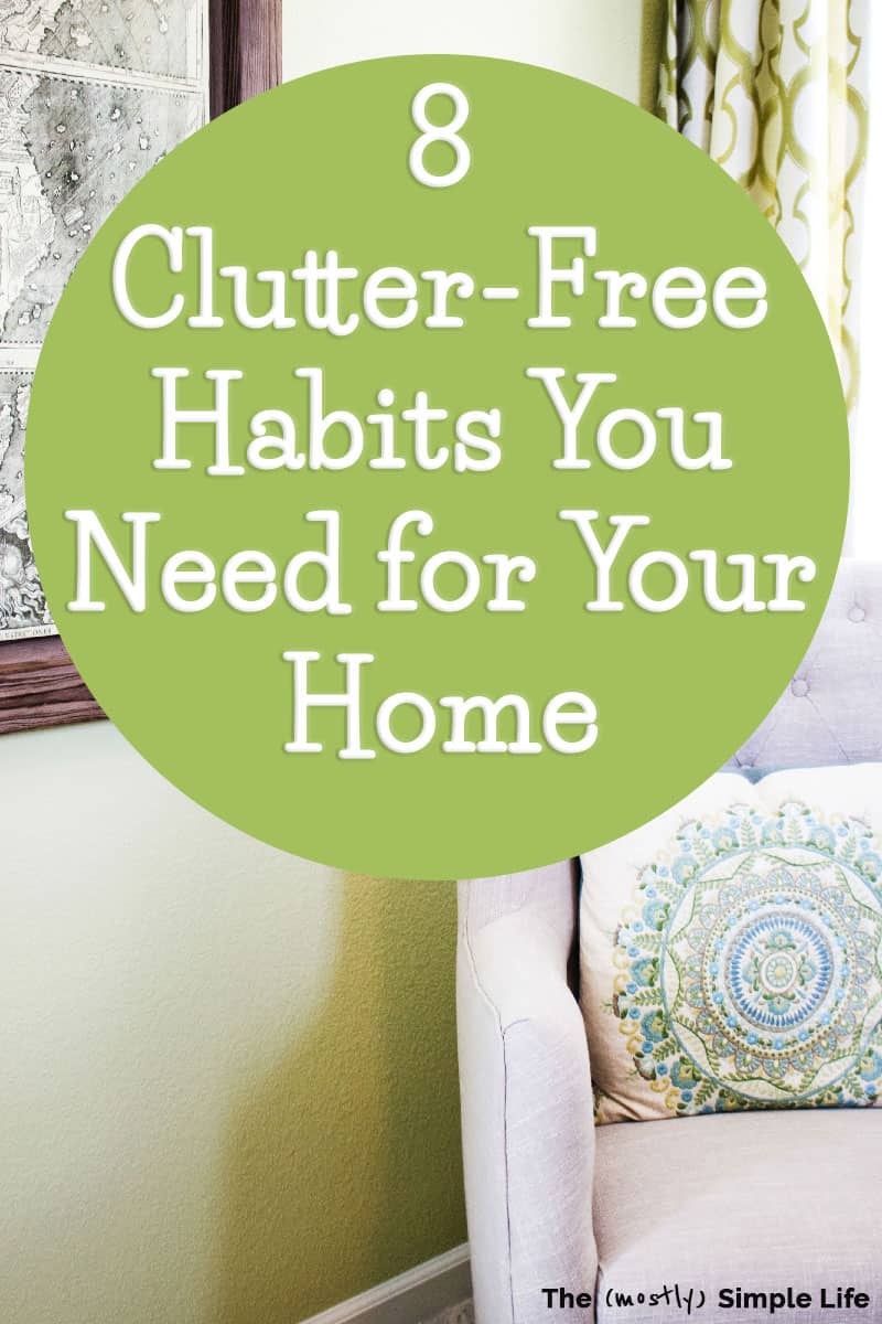 8 Clutter Free Habits for Your Home