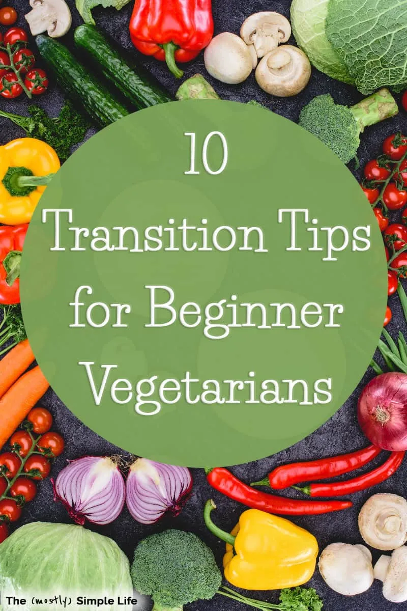 10 Tips for Transitioning to Vegetarian