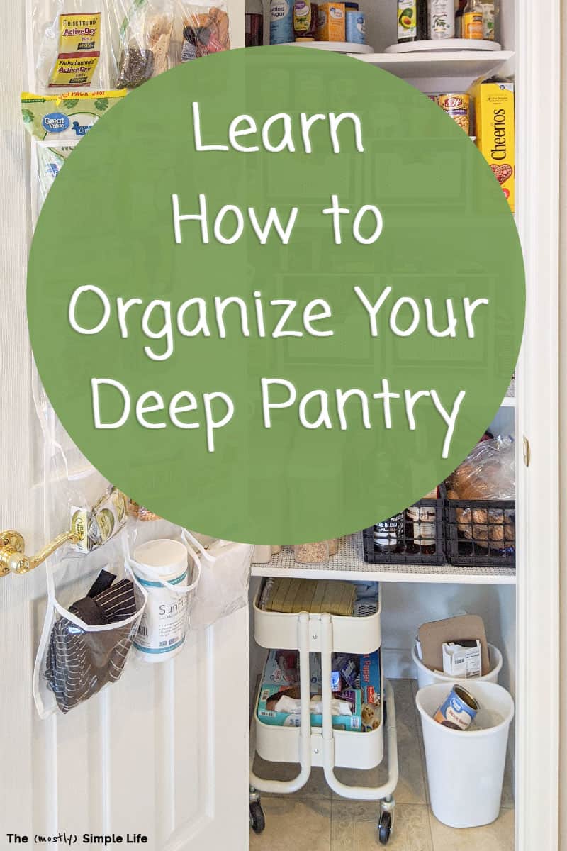 How To Organize A Deep Pantry - A Simplified Life