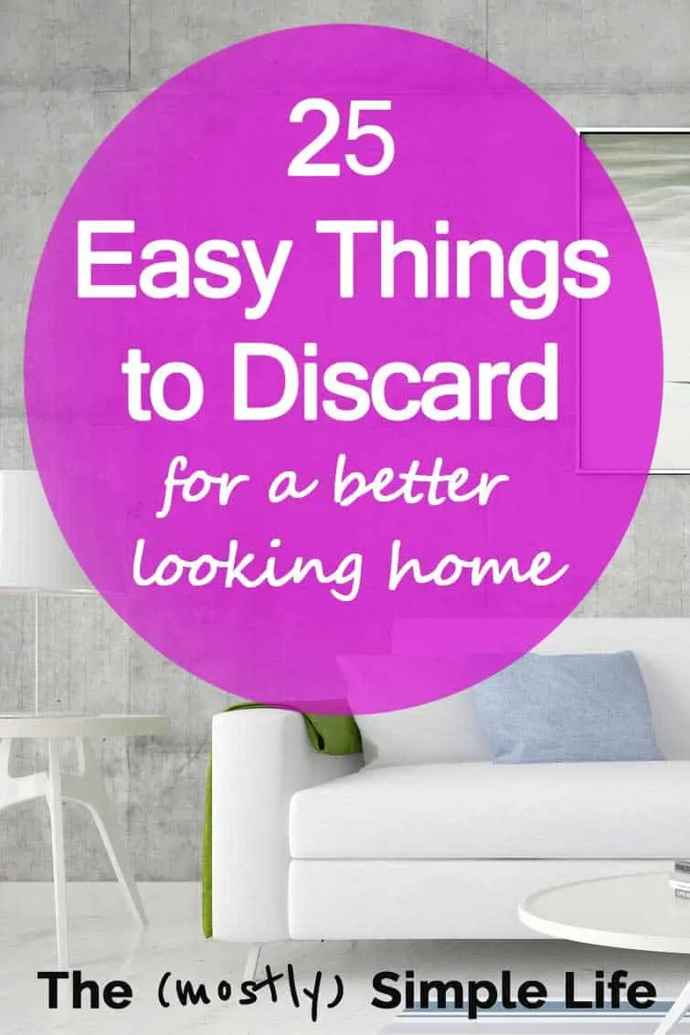 25 Things to Declutter Without Hesitation... for a Better Looking Home