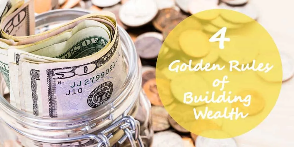 4 rules of saving money and building wealth