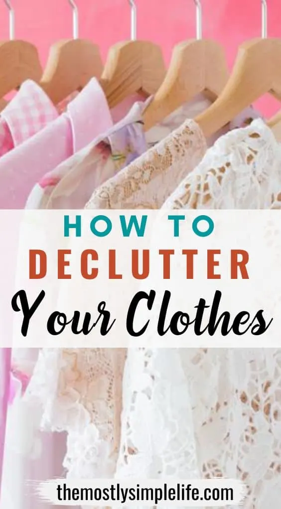 Declutter Your Clothes (For a Wardobe that Makes You Feel & Look Good)