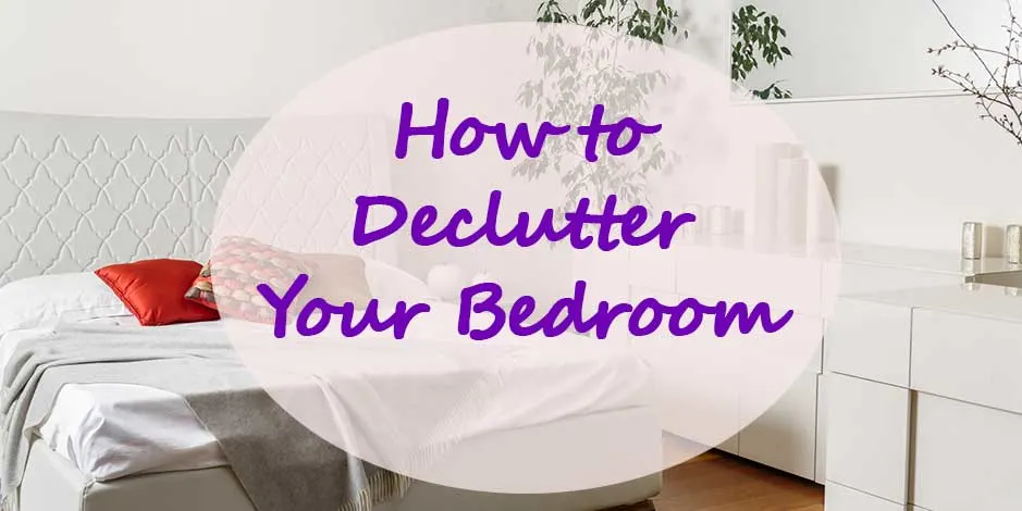 How to declutter your bedroom