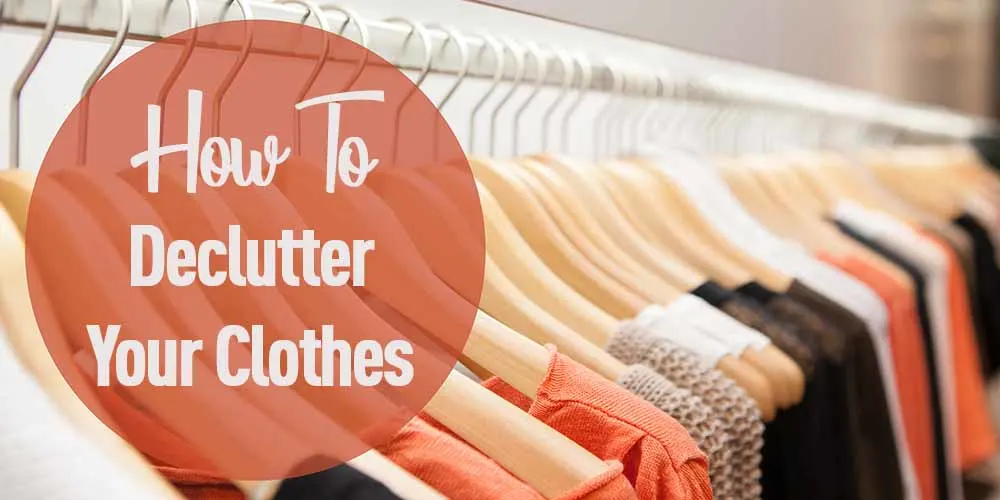 declutter your clothes