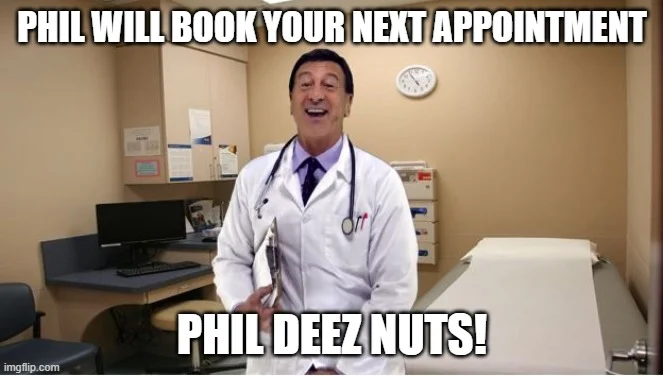 phil deez nuts meme