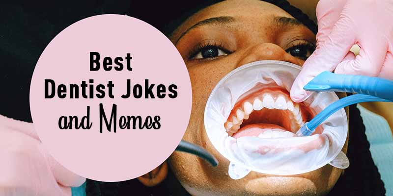 71 Best Dentist Jokes & Memes That Won't Hurt - The (mostly) Simple Life