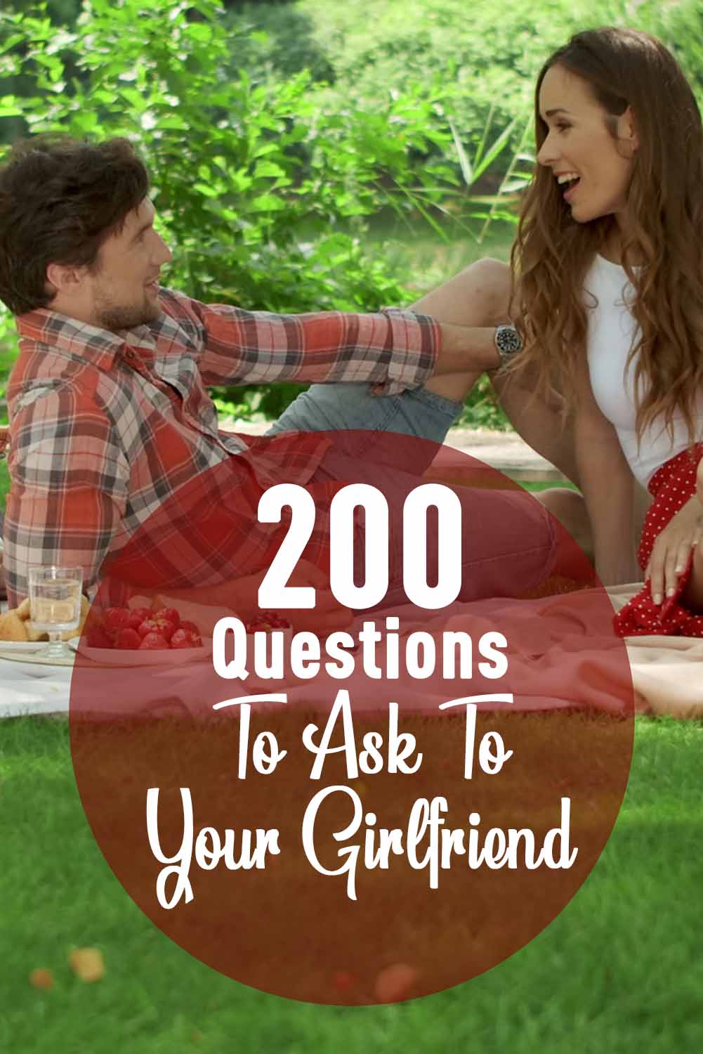 200+ Questions to Ask your Girlfriend (From Cute to Dirty)