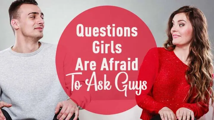 questions girls afraid to ask