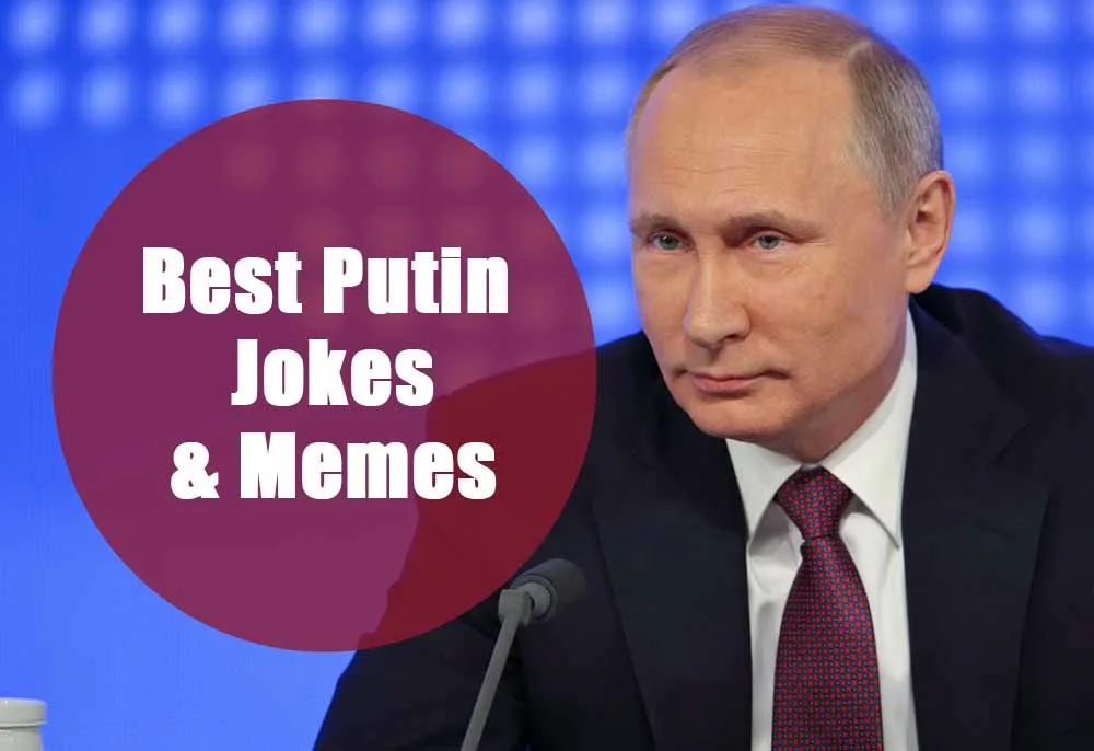 110+ Best Putin Jokes and Memes [with 2022 Ukraine Update]
