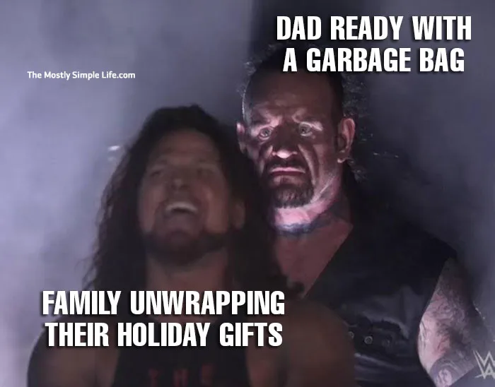 dad meme with the Undertaker about opening presents