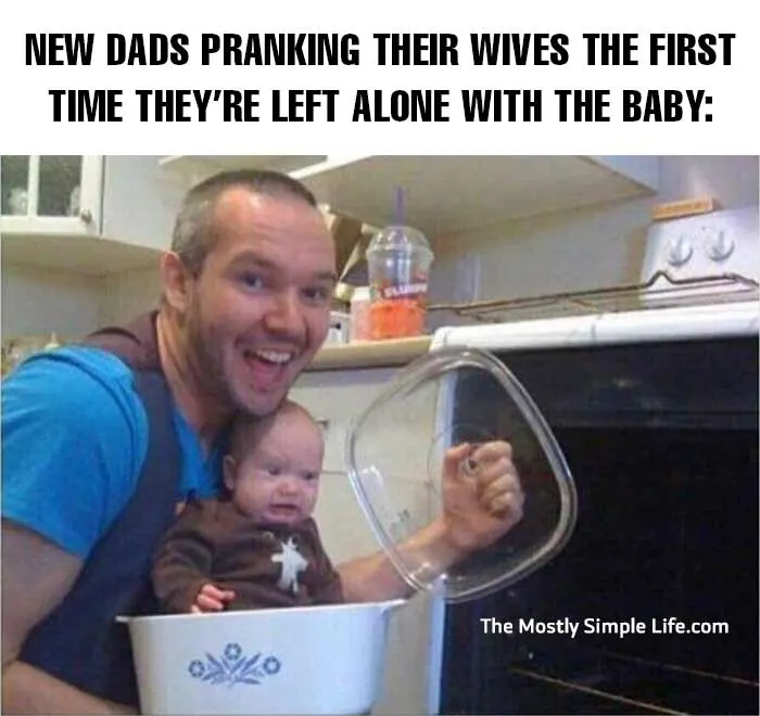 dad meme with baby in oven prank