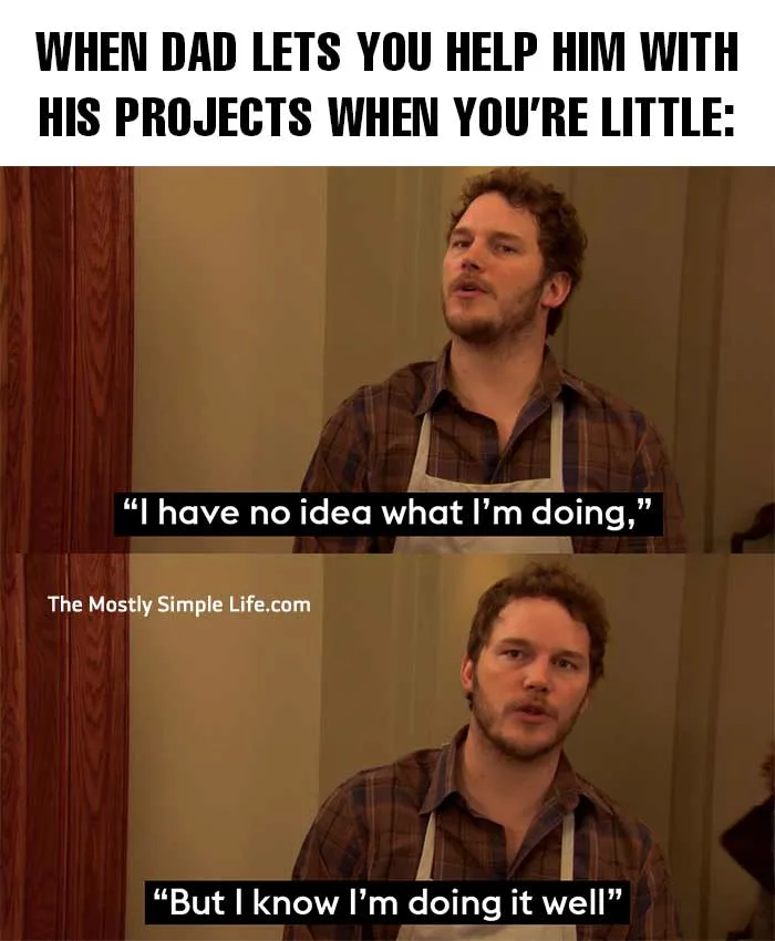 dad meme with Andy Dwyer about helping with projects