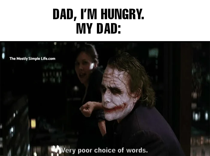 dad meme with the joker about being hungry