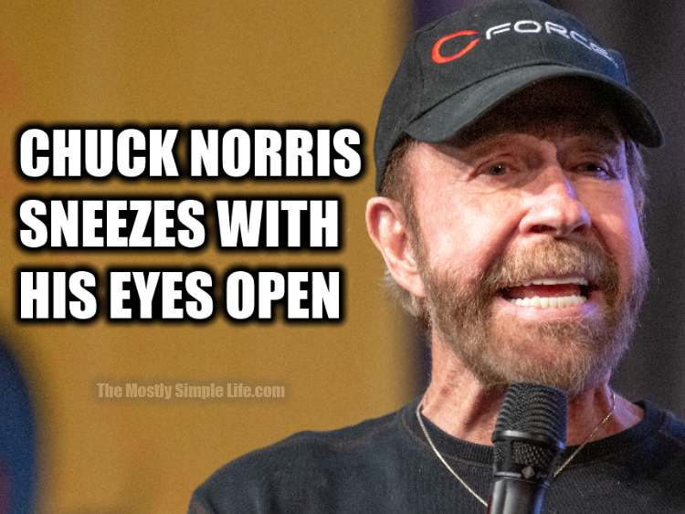 Chuck Norris sneezing with eyes open joke