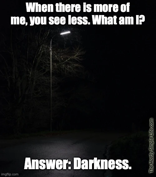 darkness see less riddle