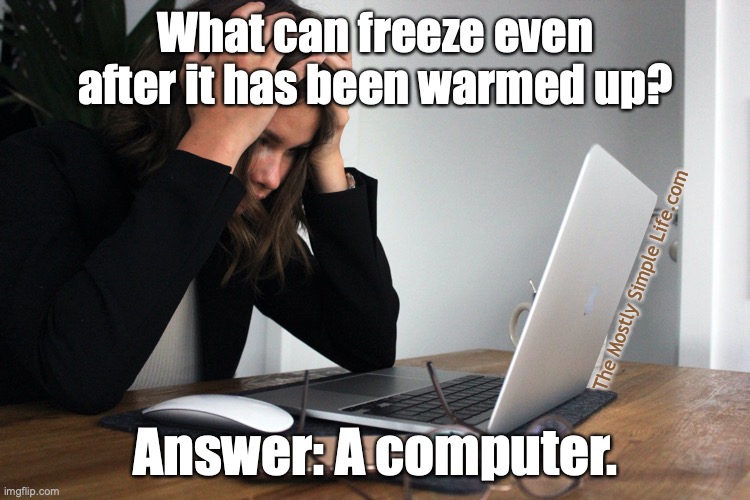 computer freeze riddle