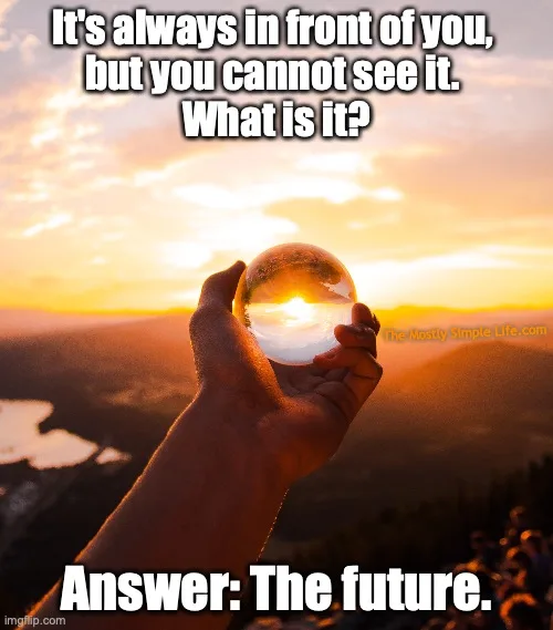 can't see future riddle