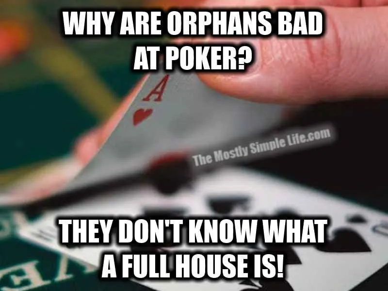 orphan poker joke