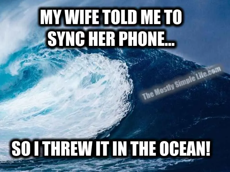 my wife told me to sync her phone dad joke