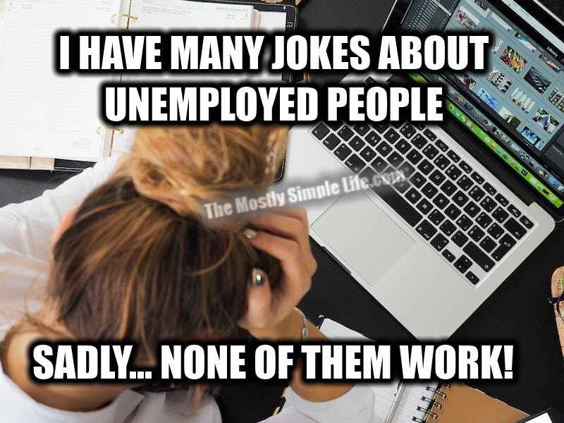 sad jokes about unemployed people