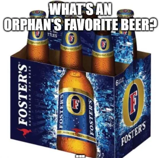 foster orphan joke