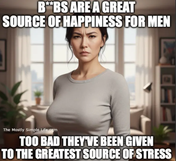 joke about women being a source of stress