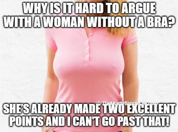 arguing with a woman without a bra