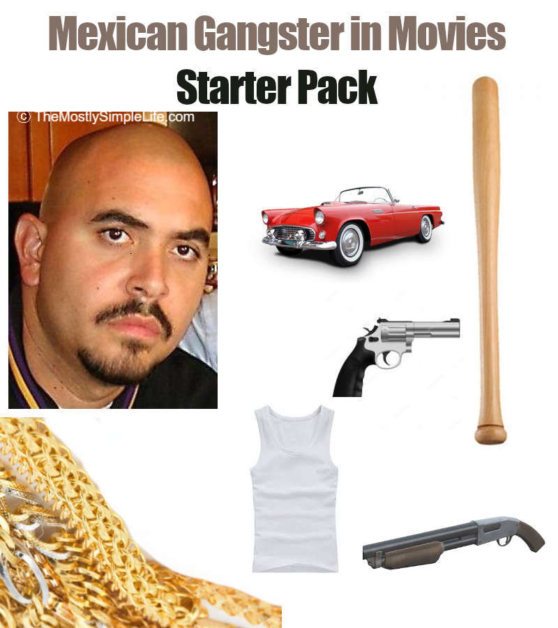 mexican gangster starter pack