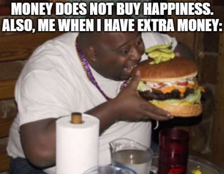 burger purchased with extra money meme