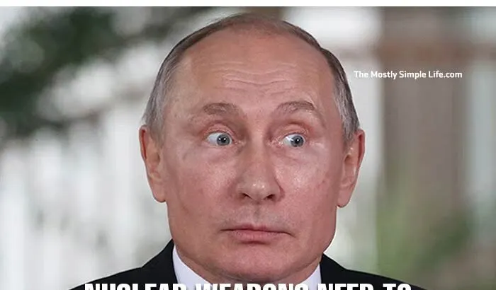 meme showing putin realizing he needs to maintain nuclear bomb