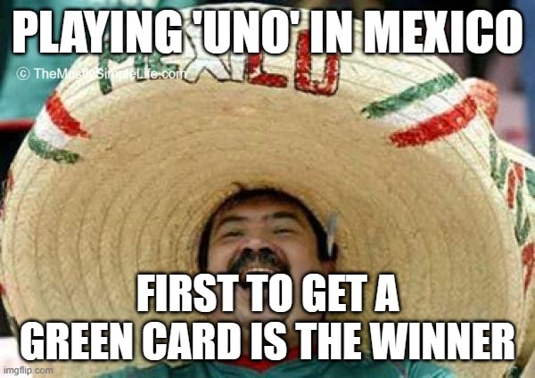 playing uno in mexico meme