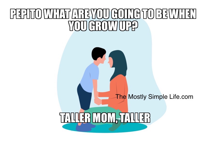 joke about wanting to be taller