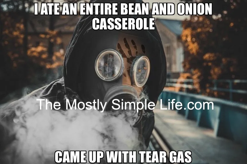 Tear Gas Fart
