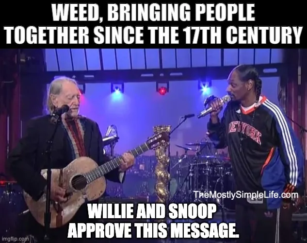 Willie Nelson and Snoop Dogg