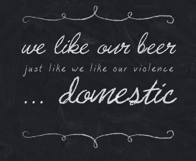 we like our beer domestic joke