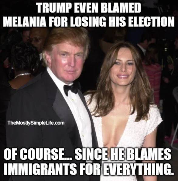 trump blaming Melania for losing the election.