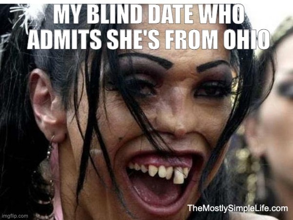 meme about blind date with ohio woman 