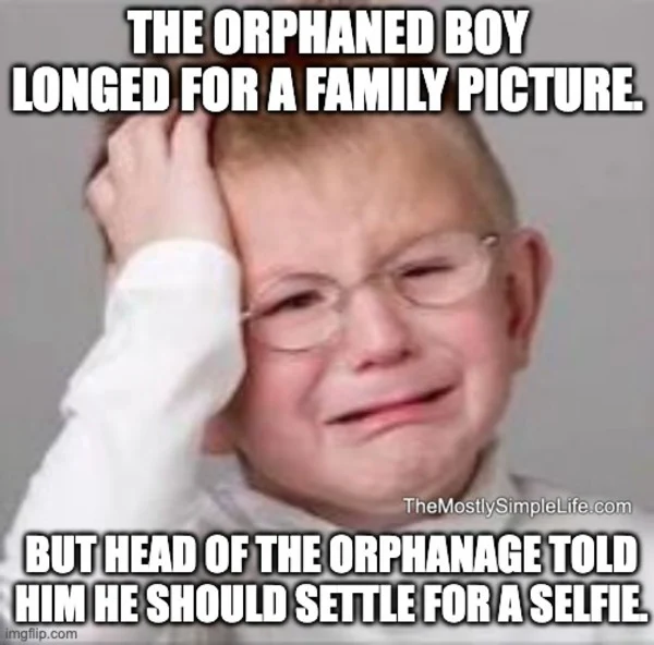 orphan joke about selfies