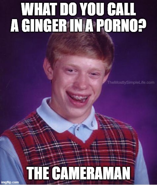 Ginger jokes cameraman meme