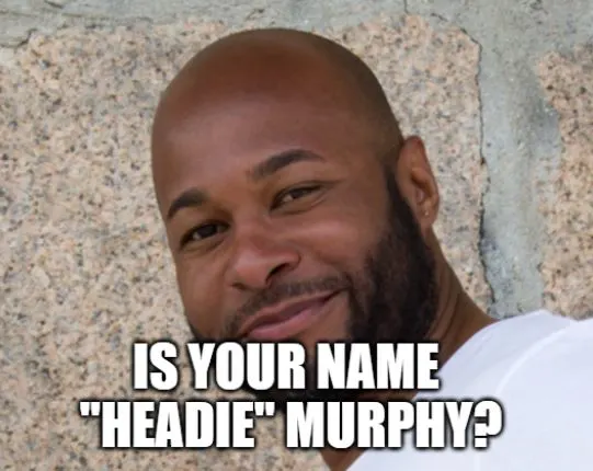 heady murphy joke