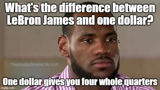 LeBron James vs One Dollar