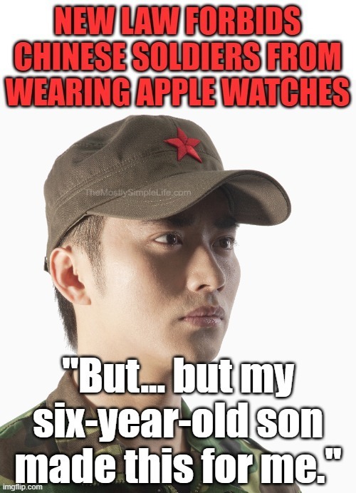 Chinese soldiers can't wear Apple Watches.