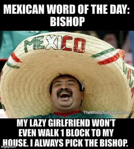 Man in sombrero. My lazy girlfriend...Word: bishop