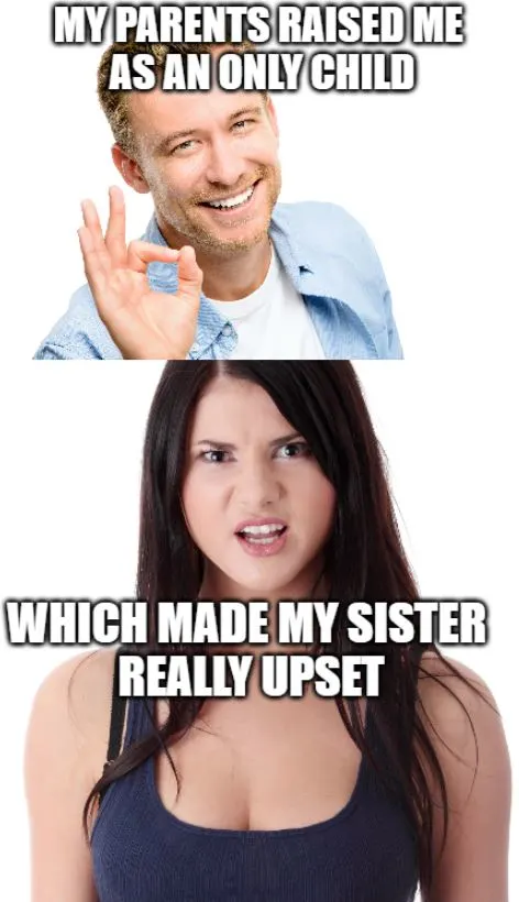 joke about being raised as an only child